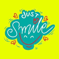 Just smile hand lettering quote
