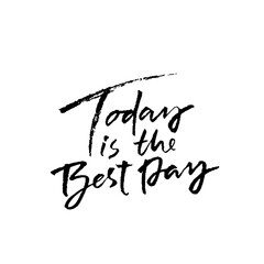 Today is the best day. Hand drawn modern brush lettering. Typography banner. Ink vector illustration