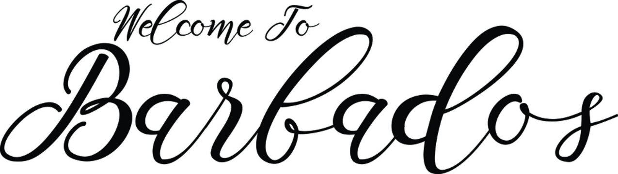 Welcome To Barbados Handwritten Font Calligraphy Black Color Text 
on White Background