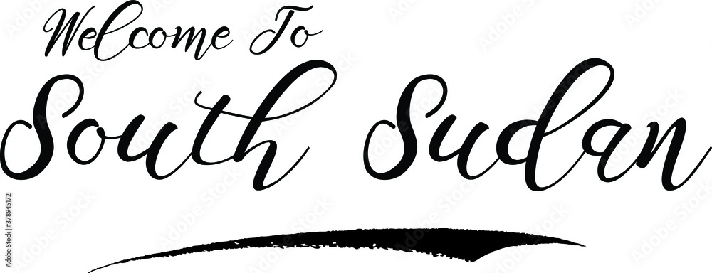 Fototapete welcome to south sudan handwritten font calligraphy black color text on white background