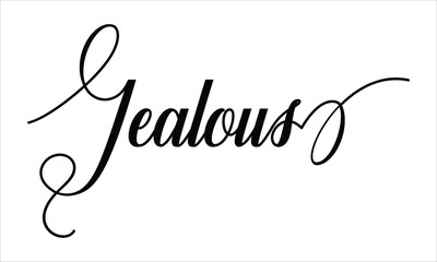 Jealous Script Calligraphy  Black text Cursive Typography words and phrase isolated on the White background 