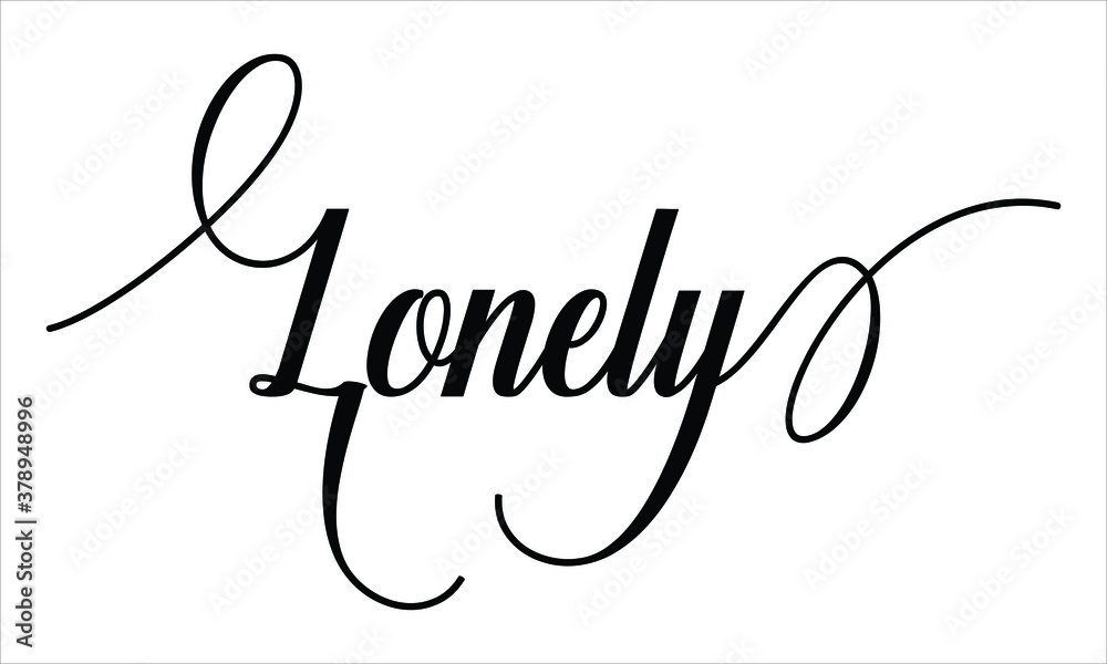 Fototapete lonely calligraphy script black text cursive typography words and phrase isolated on the white backg