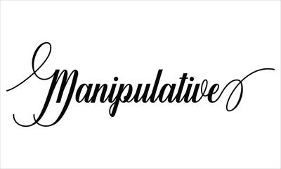 Manipulative Calligraphy  Script Black text Cursive Typography words and phrase isolated on the White background 
