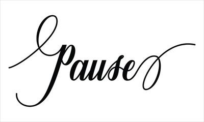 Pause Calligraphy  Script Black text Cursive Typography words and phrase isolated on the White background 