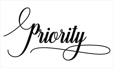 Priority Calligraphy  Script Black text Cursive Typography words and phrase isolated on the White background 