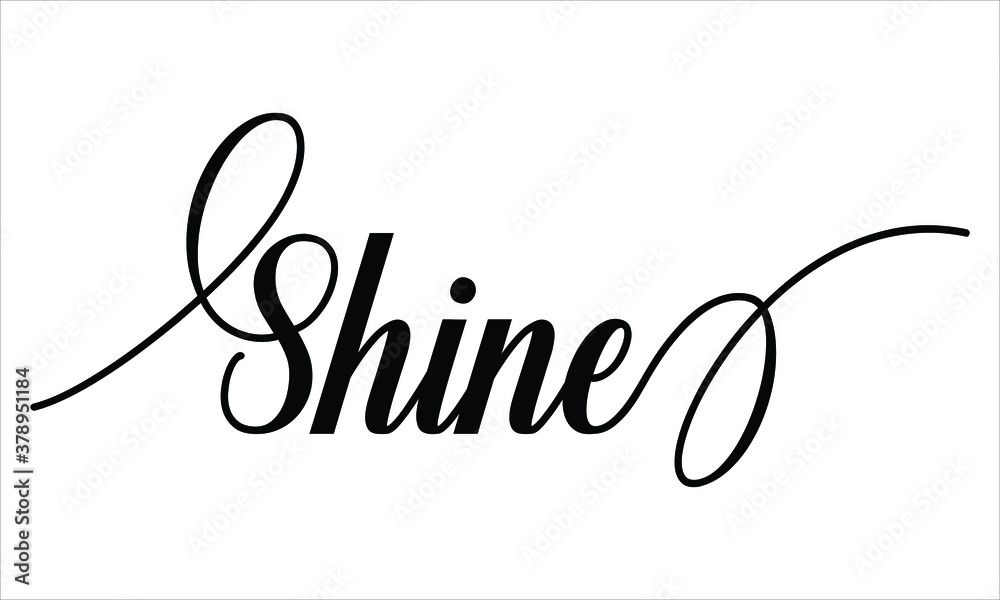 Poster shine calligraphy script black text cursive typography words and phrase isolated on the white backgr