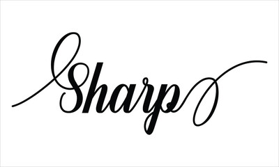 Sharp Calligraphy  Script Black text Cursive Typography words and phrase isolated on the White background 