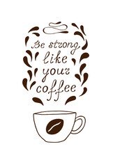 Vector cup of coffee with lettering