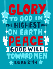 Hand lettering with Bible verse Glory to God in the highest and on earth peace.