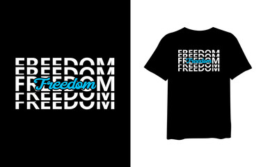 Freedom, Stylish design quote for T-shirt and apparel trendy design and typography lettering, print, vector, illustration design.