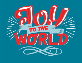 Hand lettering with inspirational quote Joy to the world.