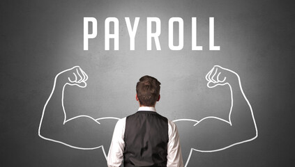 Rear view of a businessman with PAYROLL inscription, powerfull business concept