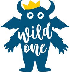 Cute monster vector illustration for t-shirt design with slogan. Wild child monster silhouette with the inscription Wild One. Vector illustration design for fashion fabrics, textile graphics, prints.