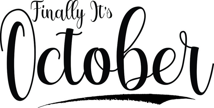 Finally Its October Calligraphy Handwritten Black Color Text On Yellow 
Background