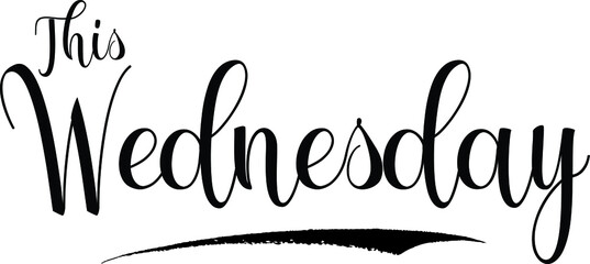 Fototapeta premium This Wednesday Calligraphy Handwritten Black Color Text On Yellow Background
