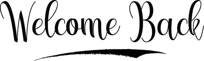 Welcome Back Calligraphy Handwritten Black Color Text On Yellow 
Background