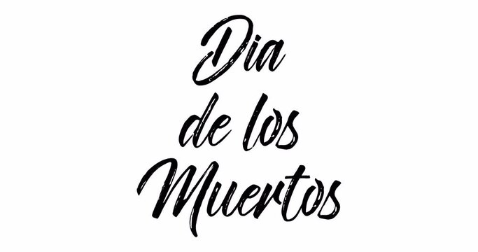 Dia De Los Muertos animated handwritten greeting text message. Animation with handwriting effect