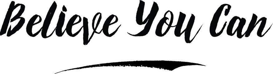 Believe You Can Typography Black Color Text On White Background