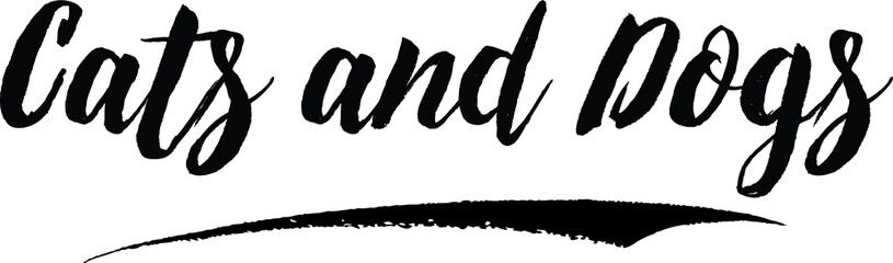 Cats and Dogs Handwritten Typography Black Color Text On White Background