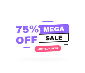 Mega sale banner design with sale tag. Limited offer 75 percent off discount. Banners template design for business, promotion, sale and advertising. Vector illustration