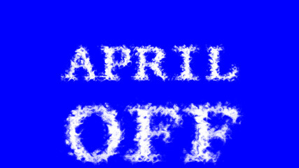 April Off cloud text effect blue isolated background. animated text effect with high visual impact. letter and text effect. 