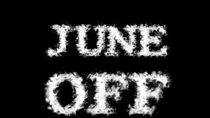 June Off cloud text effect black isolated background. animated text effect with high visual impact. letter and text effect. 