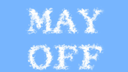 May Off cloud text effect sky isolated background. animated text effect with high visual impact. letter and text effect. 