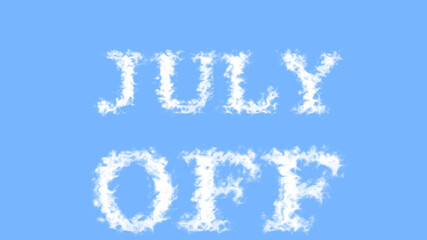 July Off cloud text effect sky isolated background. animated text effect with high visual impact. letter and text effect. 