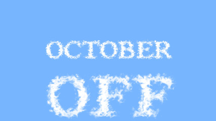 October Off cloud text effect sky isolated background. animated text effect with high visual impact. letter and text effect. 