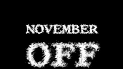 November Off cloud text effect black isolated background. animated text effect with high visual impact. letter and text effect. 
