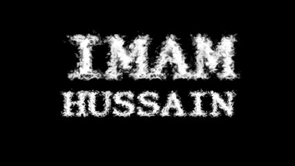 Imam Hussain cloud text effect black isolated background. animated text effect with high visual impact. letter and text effect. 