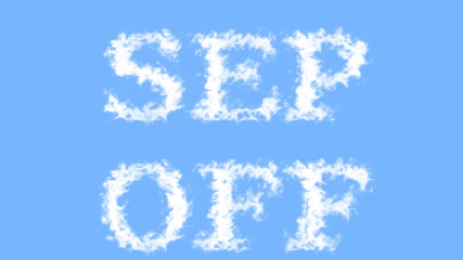Sep Off cloud text effect sky isolated background. animated text effect with high visual impact. letter and text effect. 