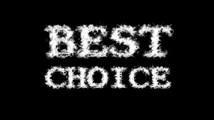 Best Choice cloud text effect black isolated background. animated text effect with high visual impact. letter and text effect. 