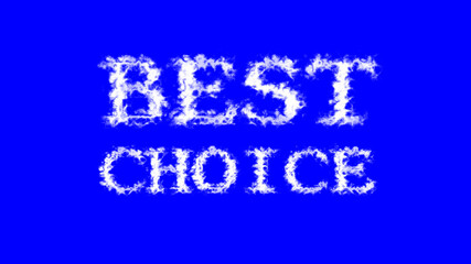 Best Choice cloud text effect blue isolated background. animated text effect with high visual impact. letter and text effect. 