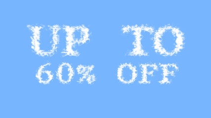 Up To 60% Off cloud text effect sky isolated background. animated text effect with high visual impact. letter and text effect. 