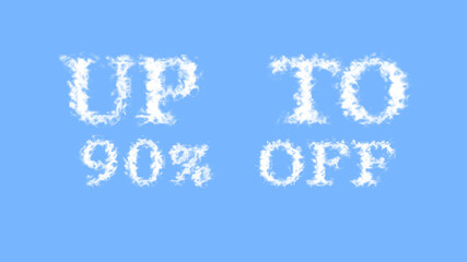 Up To 90% Off cloud text effect sky isolated background. animated text effect with high visual impact. letter and text effect. 