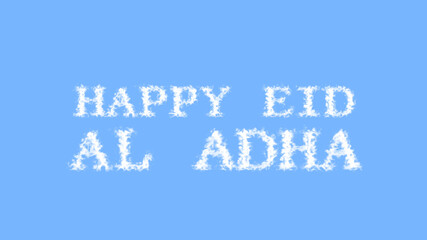 Happy Eid Al Adha cloud text effect sky isolated background. animated text effect with high visual impact. letter and text effect. 