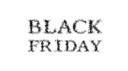 Black Friday smoke text effect white isolated background. animated text effect with high visual impact. letter and text effect. 