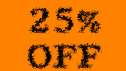 25% Off smoke text effect orange isolated background. animated text effect with high visual impact. letter and text effect. 