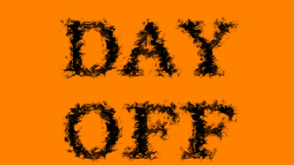 Day Off smoke text effect orange isolated background. animated text effect with high visual impact. letter and text effect. 
