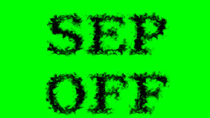 Sep Off smoke text effect green isolated background. animated text effect with high visual impact. letter and text effect. 