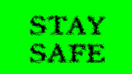 Stay Safe smoke text effect green isolated background. animated text effect with high visual impact. letter and text effect. 