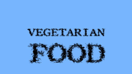 Vegetarian Food smoke text effect sky isolated background. animated text effect with high visual impact. letter and text effect. 