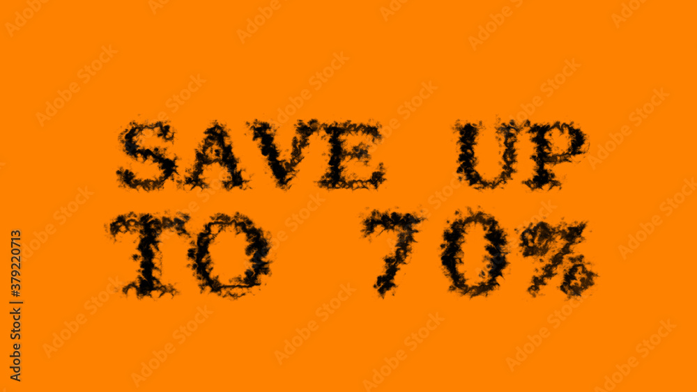 Poster Save Up To 70% smoke text effect orange isolated background. animated text effect with high visual impact. letter and text effect. 