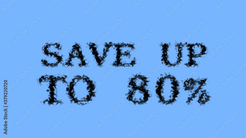 Poster save up to 80% smoke text effect sky isolated background. animated text effect with high visual impa