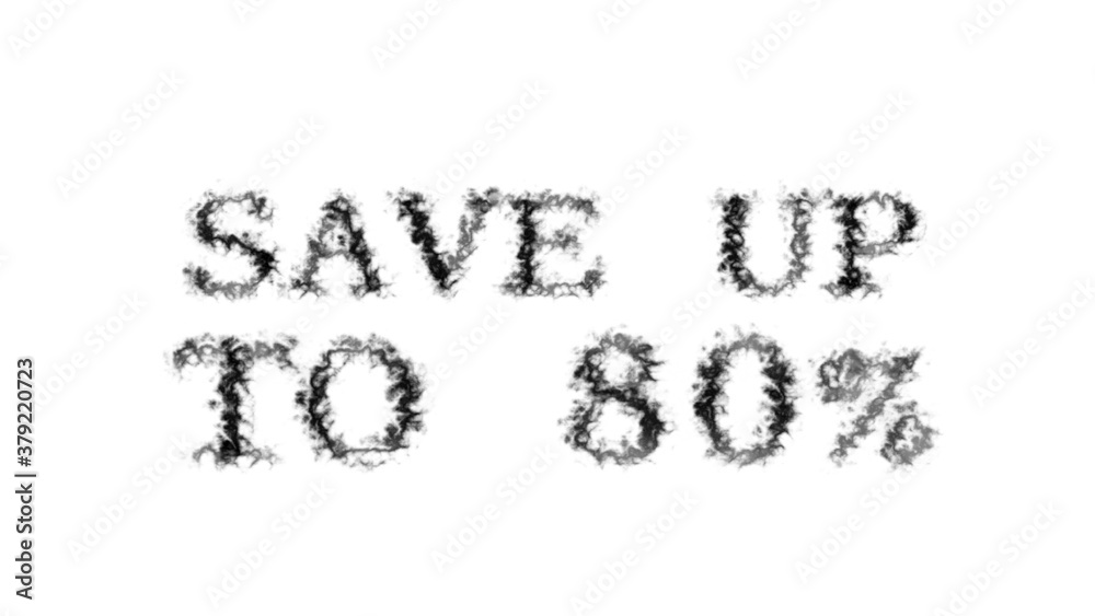 Poster save up to 80% smoke text effect white isolated background. animated text effect with high visual im
