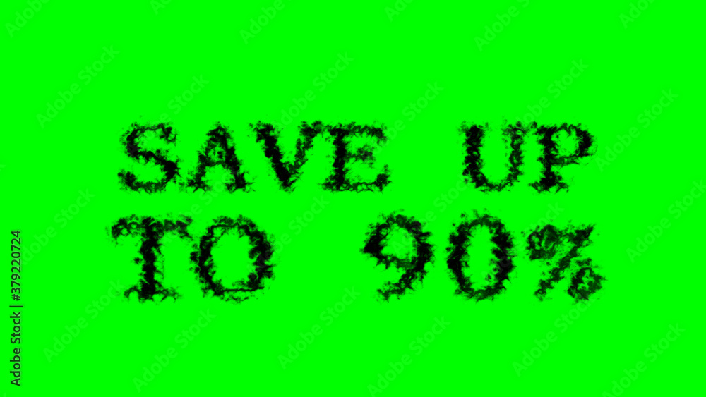 Poster save up to 90% smoke text effect green isolated background. animated text effect with high visual im