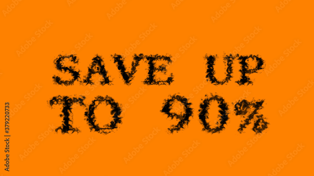 Poster save up to 90% smoke text effect orange isolated background. animated text effect with high visual i
