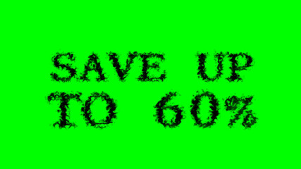 Save Up To 60% smoke text effect green isolated background. animated text effect with high visual impact. letter and text effect. 