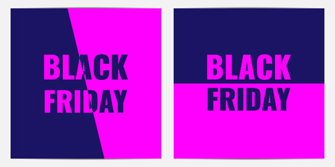 Set of Black Friday minimalistic banners in two colors. Sale concept for shop. Vector stock illustration in flat style.